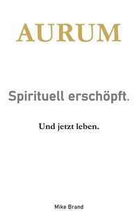 Produktbild: AURUM - Sprituell ersch&ouml;pft.