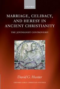 Produktbild: Hunter, D: Marriage, Celibacy, and Heresy in Ancient Christi