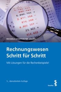 Bild vom Artikel Rechnungswesen Schritt für Schritt vom Autor Schaffhauser-Linzatti Michaela