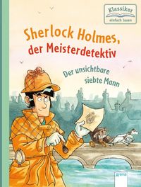 Bild vom Artikel Sherlock Holmes, der Meisterdetektiv (4). Der unsichtbare siebte Mann vom Autor Oliver Pautsch