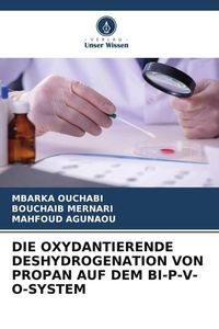 Bild vom Artikel Die Oxydantierende Deshydrogenation von Propan Auf dem Bi-P-V-O-System vom Autor Mbarka Ouchabi