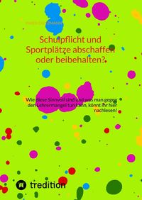 Produktbild: Schulpflicht und Sportpl&auml;tze abschaffen oder beibehalten?