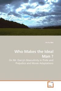 Produktbild: Wei, P: Who Makes the Ideal Man ?