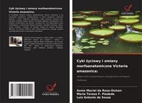 Produktbild: Cykl &iquest;yciowy i zmiany morfoanatomiczne Victoria amazonica: