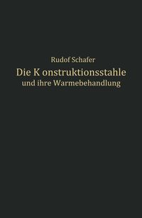 Produktbild: Die Konstruktionsst&auml;hle und ihre W&auml;rmebehandlung
