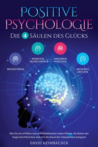 Produktbild: Positive Psychologie - Die 4 S&auml;ulen des Gl&uuml;cks