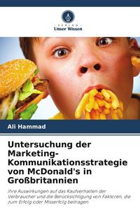 Produktbild: Untersuchung der Marketing-Kommunikationsstrategie von McDonald's in Gro&szlig;britannien