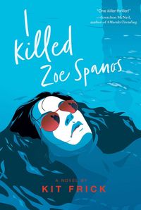 Produktbild: I Killed Zoe Spanos