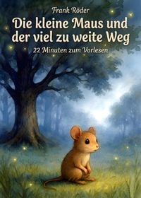 Produktbild: Die kleine Maus und der viel zu weite Weg
