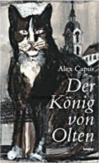 Bild vom Artikel Der König von Olten vom Autor Alex Capus