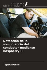 Produktbild: Detecci&oacute;n de la somnolencia del conductor mediante Raspberry Pi
