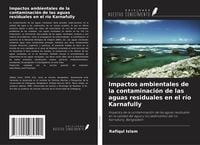 Produktbild: Impactos ambientales de la contaminaci&oacute;n de las aguas residuales en el r&iacute;o Karnafully