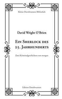 Bild vom Artikel Ein Sherlock des 25. Jahrhunderts vom Autor David Wright O’Brien