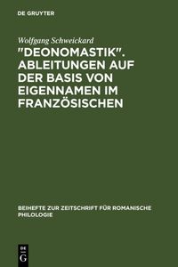 Produktbild: "Deonomastik". Ableitungen auf der Basis von Eigennamen im Franz&ouml;sischen