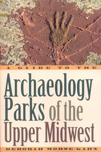 Produktbild: A Guide to the Archaeology Parks of the Upper Midwest