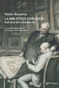 Produktbild: La biblioteca portatile. Sull'arte del collezionare