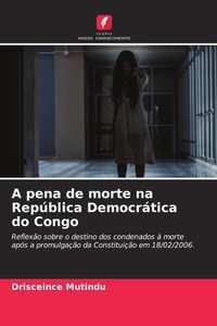 Produktbild: A pena de morte na Rep&uacute;blica Democr&aacute;tica do Congo