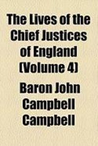 Produktbild: The Lives of the Chief Justices of England (Volume 4)