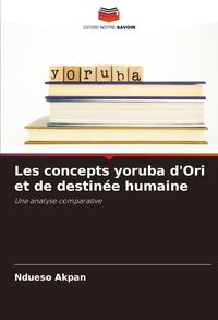 Produktbild: Les concepts yoruba d'Ori et de destin&eacute;e humaine