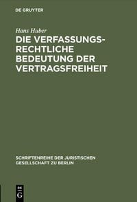 Produktbild: Die verfassungsrechtliche Bedeutung der Vertragsfreiheit