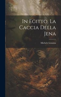 Produktbild: In Egitto, La Caccia Della Jena