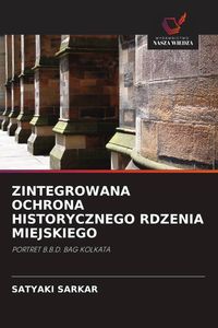 Produktbild: ZINTEGROWANA OCHRONA HISTORYCZNEGO RDZENIA MIEJSKIEGO