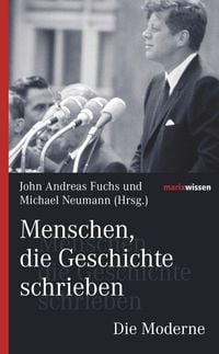 Produktbild: Menschen, die Geschichte schrieben Die Moderne