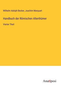 Produktbild: Handbuch der R&ouml;mischen Alterth&uuml;mer
