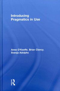 Produktbild: O'Keeffe, A: Introducing Pragmatics in Use