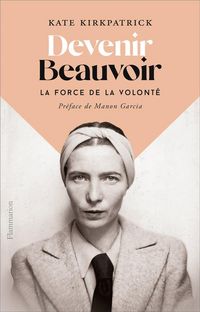Produktbild: Devenir Beauvoir : une vie de libert&eacute;