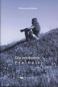 Produktbild: Ritter, P: Die ertr&auml;umte Freiheit