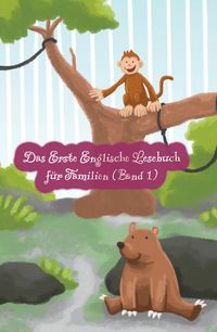 Produktbild: Das Erste Englische Lesebuch f&uuml;r Familien (farbig illustrierte Ausgabe, Band 1)