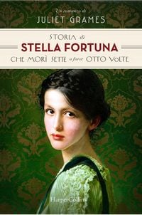 Produktbild: Storia di Stella Fortuna che mor&igrave; sette o forse otto volte
