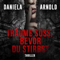 Produktbild: Tr&auml;ume s&uuml;&szlig;, bevor du stirbst