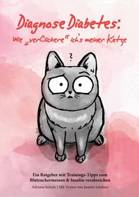 Produktbild: Diagnose Diabetes: Wie "verClickere" ich's meiner Katze?