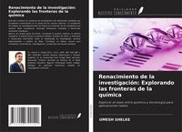 Produktbild: Renacimiento de la investigaci&oacute;n: Explorando las fronteras de la qu&iacute;mica