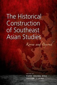 Produktbild: The Historical Construction of Southeast Asian Studies