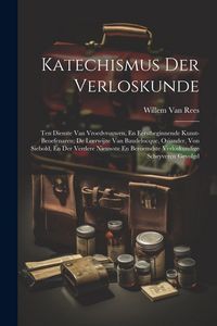 Produktbild: Katechismus Der Verloskunde: Ten Dienste Van Vroedvrouwen, En Eerstbeginnende Kunst-Beoefenaren; De Leerwijze Van Baudelocque, Osiander, Von Siebol