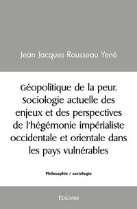 Produktbild: G&eacute;opolitique de la peur. Sociologie actuelle des enjeux et des perspectives