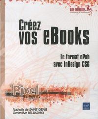 Produktbild: Cr&eacute;ez vos eBooks : le format ePub avec inDesign CS6