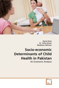 Produktbild: Ihsan, A: Socio-economic Determinants of Child Health in Pak