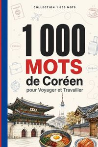 Produktbild: 1 000 Mots de Cor&eacute;en pour Voyager et Travailler