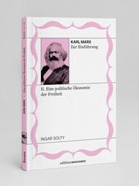 Produktbild: Karl Marx zur Einführung: II. Eine politische Ökonomie der Freiheit