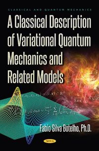Produktbild: A Classical Description of Variational Quantum Mechanics and Related Models