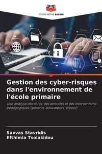 Produktbild: Gestion des cyber-risques dans l'environnement de l'&eacute;cole primaire
