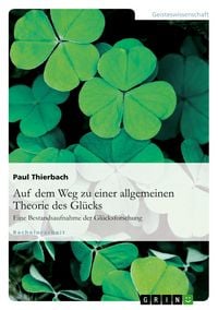Produktbild: Auf dem Weg zu einer allgemeinen Theorie des Gl&uuml;cks