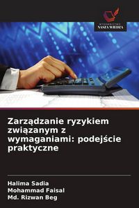 Produktbild: Zarz&iquest;dzanie ryzykiem zwi&iquest;zanym z wymaganiami: podej&iquest;cie praktyczne
