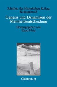 Produktbild: Genesis und Dynamiken der Mehrheitsentscheidung