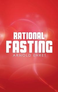 Bild vom Artikel Rational Fasting vom Autor Arnold Ehret