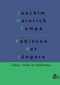 Bild vom Artikel Robinson der Jüngere vom Autor Joachim Heinrich Campe